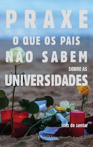 PRAXE, o que os pais não sabem sobre as universidades